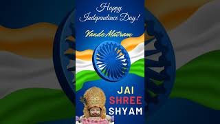 Celebrating Independence Day with Jai Shree Shyam | Vande Matram | Jai Hind | 15 August 2023 #shorts