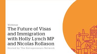 Webinar: The Future of Visas and Immigration with Holly Lynch MP and Nicolas Rollason