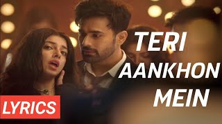 TERI AANKHON MEIN lyrical song/Divya k/Darshan R/ Neha k/Pearl V Manan B/Radhika/Vinay