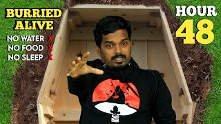 Buried Alive In 50 Hours | Without Food,Water,Sleep |சவப்பெட்டி உள்ள உயிர் வாழ முடியுமா