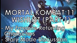 Mortal Kombat 11 Wishlist / Returning Characters / Storyline Discussion / Mortal Kombat 11 Confirmed