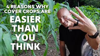 Why Cover Crops are A LOT EASIER to manage than you think!