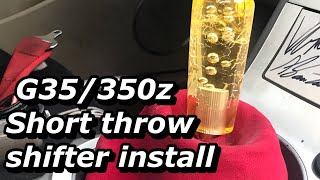 How to install G35/350z short throw shifter