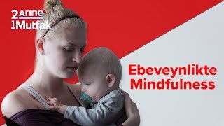 Ebeveynlikte Mindfulness - Sepin İnceer ile Canlı Yayın  | İki Anne Bir Mutfak