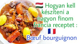 🇲🇫  🇭🇺 Francia gasztronómia : Bœuf bourguignon recept