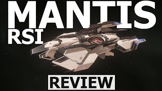 Star Citizen 3.24.1 - 10 Minutes More or Less Ship Review - RSI MANTIS