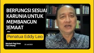 Berfungsi Sesuai Karunia Untuk Membangun Jemaat || Penatua Eddy Leo