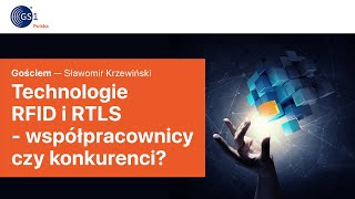 Technologie RFID i RTLS - współpracownicy czy konkurenci? | Kreatywnie o Digitalizacji Podcast