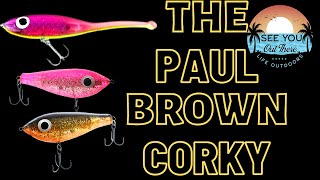 The Paul Brown Corky | The BEST speckled TROUT lure EVER?