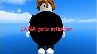 Lana gets inflation (3D)