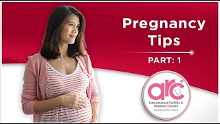 Tips for a Healthy Pregnancy (English) Part-1 @ Arc Fertility Hospitals