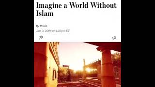 Imagine a world without Islam