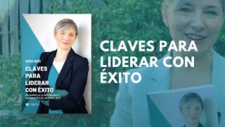 ¿CONOCES MI LIBRO "CLAVES PARA LIDERAR CON ÉXITO"?