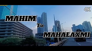 MAHIM TO MAHALAXMI 4K TOUR