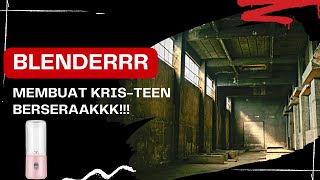 LAGI-LAGI BLENDERR MEMBUAT KRIS-TEEN BERSERAK!!!