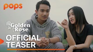 GOLDEN ROSE - OFFICIAL TEASER | SEGERA TAYANG (POPS X BATS CHANNEL)