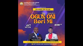 OLUWA DASI MI SERVICE || OGUN ONI BORI MI || SAT. 13TH APRIL 2024