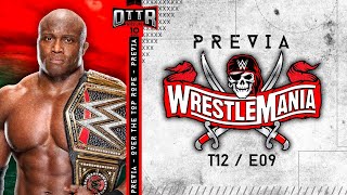 OTTR El Podcast T12E09: Cartelera Wrestlemania 37 Noche 1 y Noche 2