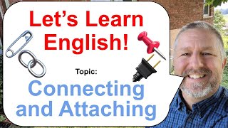 Free English Class! Topic: Connecting and Attaching! 📌🔌🧷