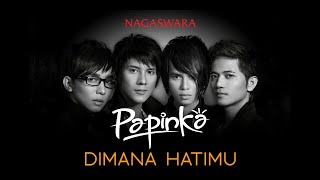 [KARAOKE] Papinka - Dimana Hatimu (Reupload)