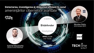 „Detectarea, investigarea și răspunsul eficient în cazul amenințărilor cibernetice" cu Bitdefender