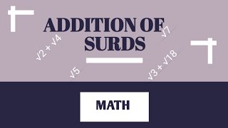 How to Add Surds                   (Addition of Surds)