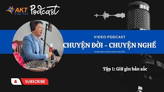 Tập 1| Giữ gìn bản sắc và câu chuyện phiên dịch tại Đồng Tháp | Video Podcast - Interpreter Vietnam