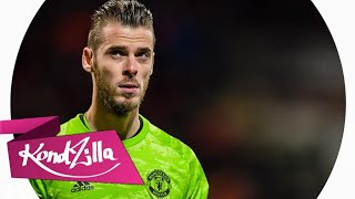 David de Gea•Tu Fala mal,Eu falou bem (Mc Kevin)