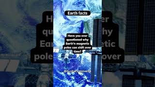 Shifting Magnetic Poles: Earth's Ever-Changing Field #universefacts #shorts