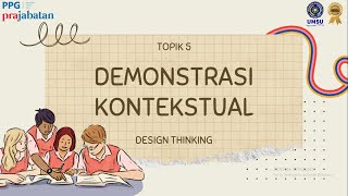 Demonstrasi Kontekstual Topik 5 Design Thinking