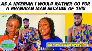 SHOCKING REASON WHY I WOULD RATHER GO FOR A GHANAIAN MAN RATHER THAN A NIGERIAN MAN HONEST FACT