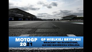 GP WIELKIEJ BRYTANII - VINALES OUT, BAŁAGAN W YAMASZE I ADAM JEST Z NAMI