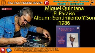 Miguel Quintana - El Paraiso & " Album Sentimiento Y Son 1986 " & Deniz Seven Salsa Channel