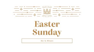 Easter Morning - Sunday, April 9, 2023