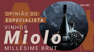 Conheça o Espumante Miolo Millésime Brut