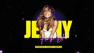 Jennifer Lopez - Jenny From The Block (French Candy Remix)