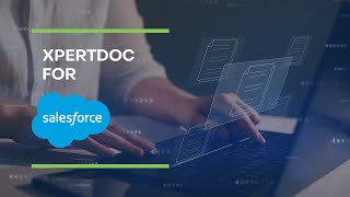 Intro to Xpertdoc (now Experlogix) for Salesforce