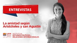 La amistad según Aristóteles y san Agustín | Katia Arias