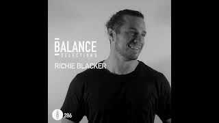 Balance Selections 286: Richie Blacker