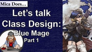 Class Design, a closer look: Blue Mage part 1