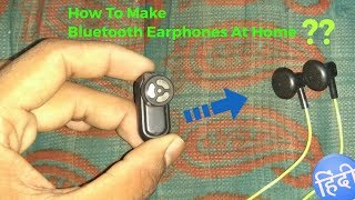 ( हिंदी ) How To Make Bluetooth Earphones At Home in HINDI