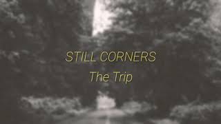 Still Corners - The Trip (Sub. Español)