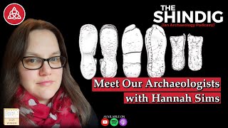 Meet our Archaeologists - with Hannah Sims