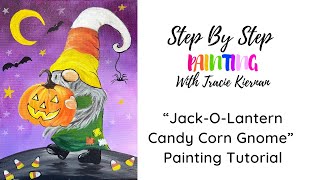 How To Paint A "Jack O Lantern Candy Corn Gnome" - Acrylic Painting Tutorial