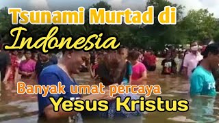 Tsunami murtad di Indonesia tidak bisa dibendung || Banyak umat Muslim masuk Kristen.