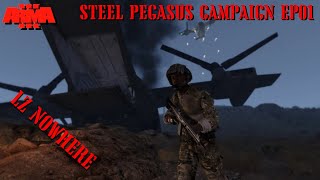 LZ NOWHERE - STEEL PEGASUS Campaign EP 01 - REALISTIC ARMA 3 STORY CAMPAIGN SHOWCASE