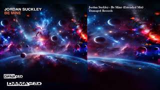 Jordan Suckley - Be Mine (Extended Mix)