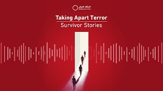 Taking Apart Terror: Survivor Stories