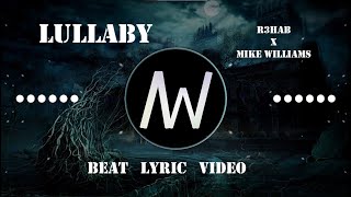 Lullaby - R3HAB X Mike Williams (Official Beat Lyric Video - Nay's Remix)