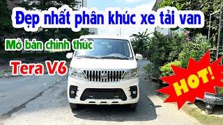 Xe tải Tera V6 - Đẹp nhất phân khúc xe tải van 1 tấn